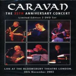 Caravan : The 35TH Anniversary Concert